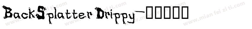 BackSplatter Drippy字体转换